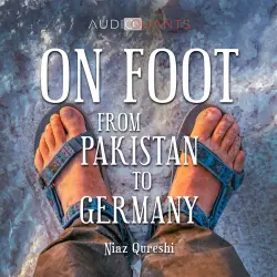 Cover - Niaz Qureshi - On Foot from Pakistan to Germany