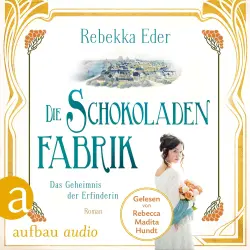 Cover - Rebekka Eder - Die Stollwerck-Saga - Band 2 - Die Schokoladenfabrik - Das Geheimnis der Erfinderin