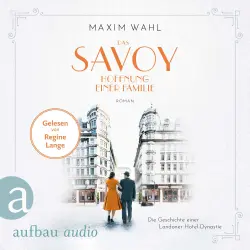 Cover - Maxim Wahl - Die SAVOY-Saga - Band 4 - Das Savoy - Hoffnung einer Familie