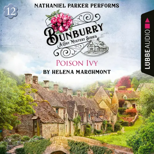 Cover von Helena Marchmont - Poison Ivy - Bunburry - A Cosy Mystery Series, Episode 12