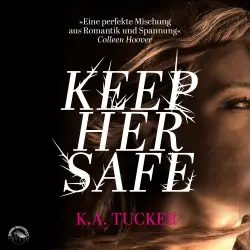 Cover - K.A. Tucker - Keep Her Safe