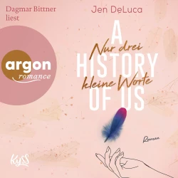 Cover - Jen DeLuca - Willow-Creek-Reihe - Band 3 - A History of Us - Nur drei kleine Worte
