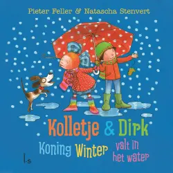 Cover - Pieter Feller - Kolletje & Dirk - Koning Winter valt in het water