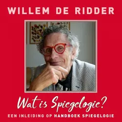 Cover - Willem de Ridder - Wat is Spiegelogie - Een inleiding op handboek spiegelogie