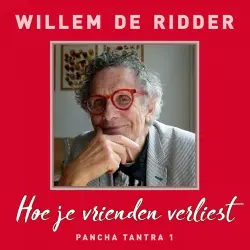 Cover - Willem de Ridder - Pancha Tantra - Deel 1 - Hoe je vrienden verliest