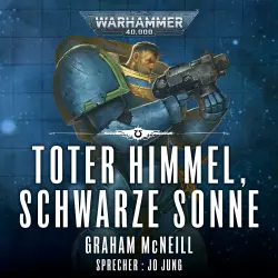 Cover - Graham McNeill - Warhammer 40.000: Die Chroniken des Uriel Ventris 3 - Toter Himmel, schwarze Sonne