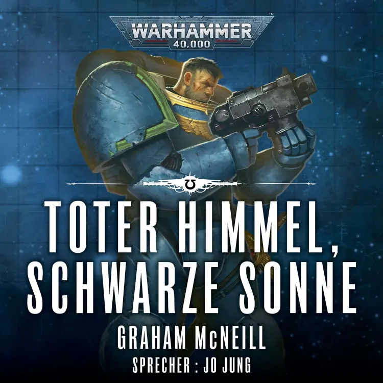 Cover von Graham McNeill - Warhammer 40.000: Die Chroniken des Uriel Ventris 3 - Toter Himmel, schwarze Sonne