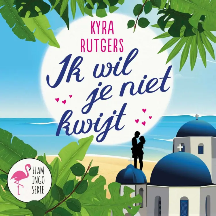 Cover von Kyra Rutgers - Flamingo - Deel 2 - Ik wil je niet kwijt!
