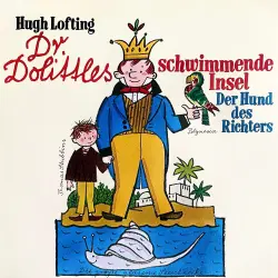Cover - Dr. Dolittle -  Folge 2 - Dr. Dolittles schwimmende Insel / Der Hund des Richters