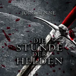 Cover - Jörg Benne - Die Stunde der Helden
