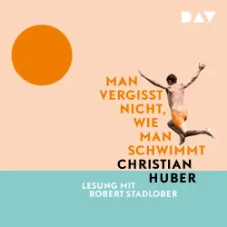 Cover - Christian Huber - Man vergisst nicht, wie man schwimmt