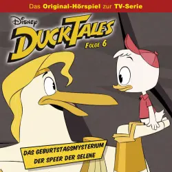 Cover - DuckTales Hörspiel -  Folge 6 - Das Geburtstagsmysterium / Der Speer der Selene