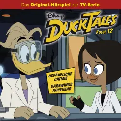 Cover - DuckTales Hörspiel -  Folge 12 - Gefährliche Chemie / Darkwings Rückkehr