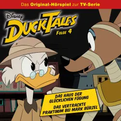 Cover - DuckTales Hörspiel -  Folge 4 - Das Haus der Glücklichen Fügung / Das vertrackte Praktikum bei Mark Bürzel