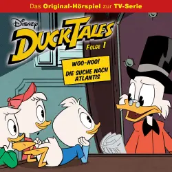 Cover - DuckTales Hörspiel -  Folge 1 - Woo-Hoo! / Die Suche nach Atlantis