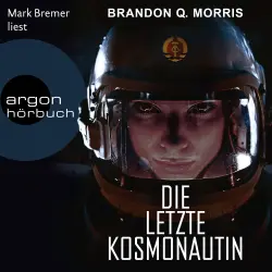 Cover - Brandon Q. Morris - Die letzte Kosmonautin
