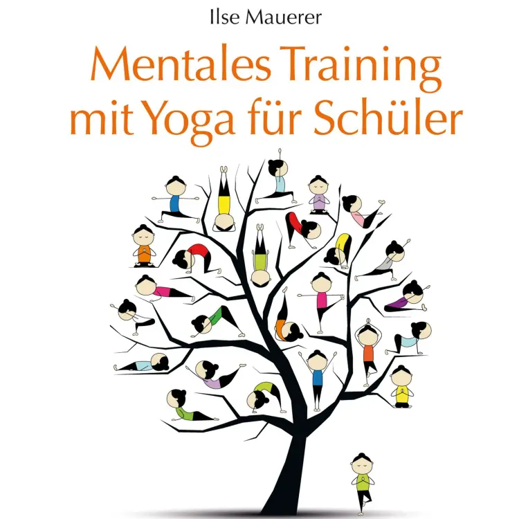 Cover von Ilse Mauerer - Mentales Training mit Yoga für Schüler