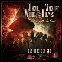 Cover - Oscar Wilde & Mycroft Holmes -  Folge 37 - Das Herz der See