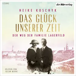 Cover - Heike Koschyk - Das Glück unserer Zeit - Der Weg der Familie Lagerfeld