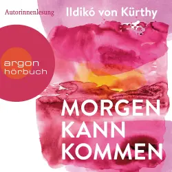 Cover - Ildikó von Kürthy - Morgen kann kommen