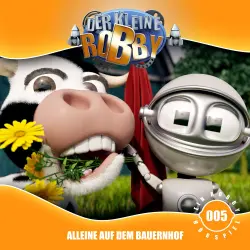 Cover - Der kleine Robby -  Folge 5 - Alleine auf dem Bauernhof