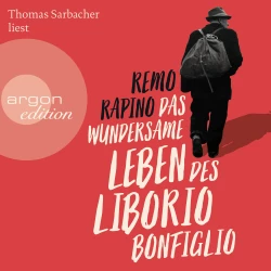 Cover - Remo Rapino - Das wundersame Leben des Liborio Bonfiglio