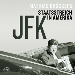 Cover - Mathias Bröckers - JFK - Staatsstreich in Amerika