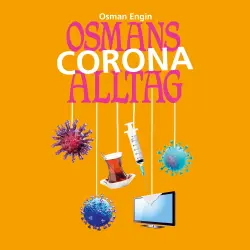Cover - Osman Engin - Osmans Corona Alltag - Folge 4