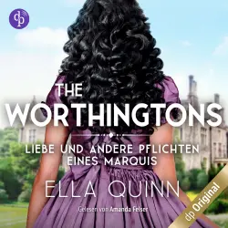 Cover - Ella Quinn - The Worthingtons - Band 2 - Liebe und andere Pflichten eines Marquis