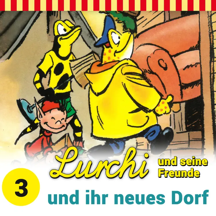 Cover von Lurchi und seine Freunde -  Folge 3 - Lurchi und seine Freunde und ihr neues Dorf