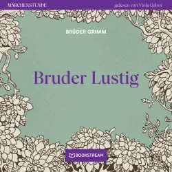 Cover - Brüder Grimm - Märchenstunde - Folge 4 - Bruder Lustig