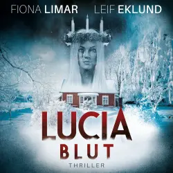 Cover - Fiona Limar - Schwedenthriller - Band 1 - Lucia Blut