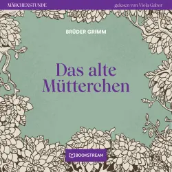 Cover - Brüder Grimm - Märchenstunde - Folge 6 - Das alte Mütterchen
