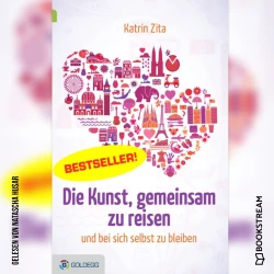 Cover - Katrin Zita - Die Kunst, gemeinsam zu reisen - und bei sich selbst zu bleiben