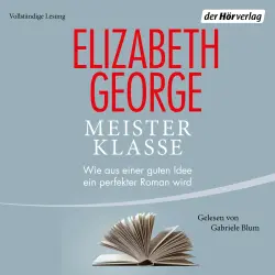 Cover - Elizabeth George - Meisterklasse - Wie aus einer guten Idee ein perfekter Roman wird