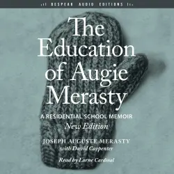 Cover - Joseph Auguste Merasty - The Education of Augie Merasty