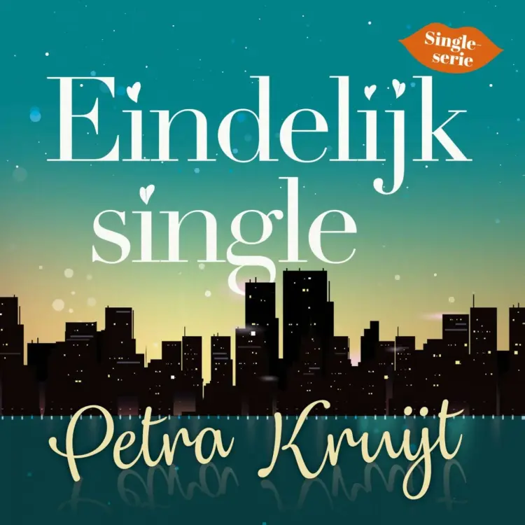 Cover von Petra Kruijt - Eindelijk single - Deel 3 - Single-Serie  