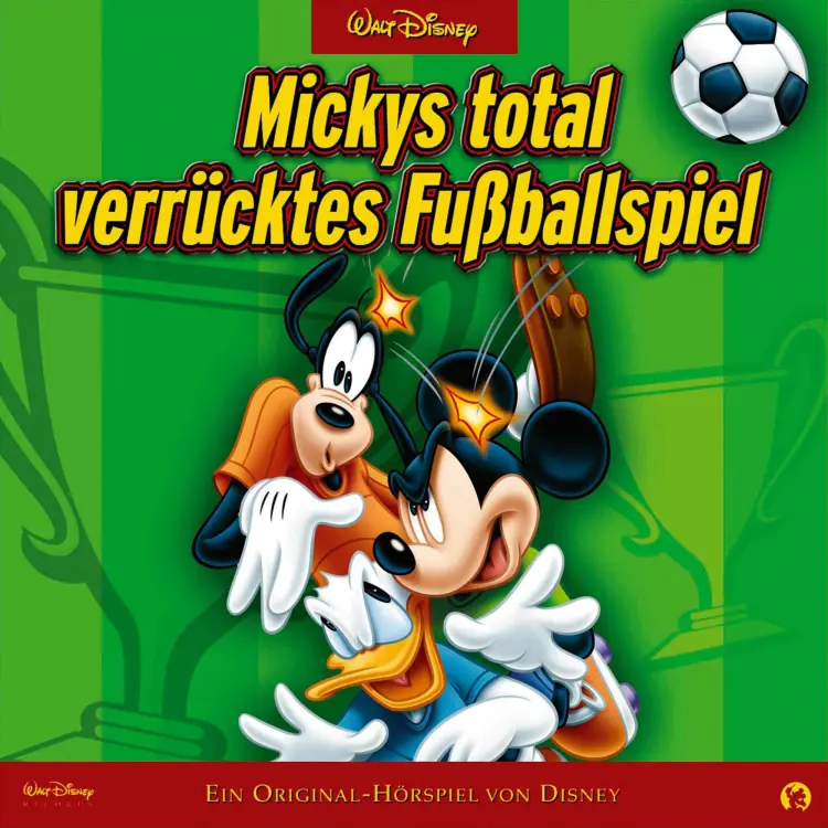 Cover von Mickys total verrücktes Fußballspiel Hörspiel -  Mickys total verrücktes Fußballspiel