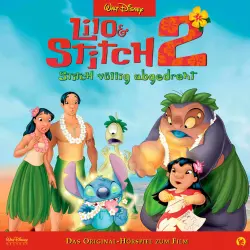 Cover - Lilo & Stitch Hörspiel -  Lilo & Stitch 2: Stitch völlig abgedreht