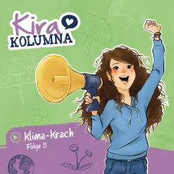 Cover - Kira Kolumna -  Folge 5 - Klima-Krach