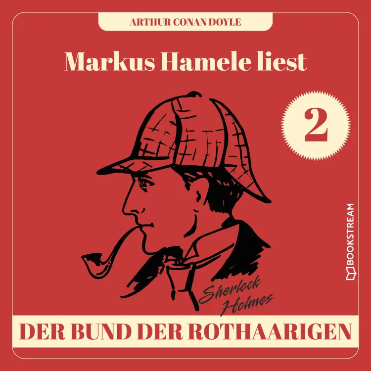 Cover von Sir Arthur Conan Doyle - Markus Hamele liest Sherlock Holmes - Folge 2 - Der Bund der Rothaarigen