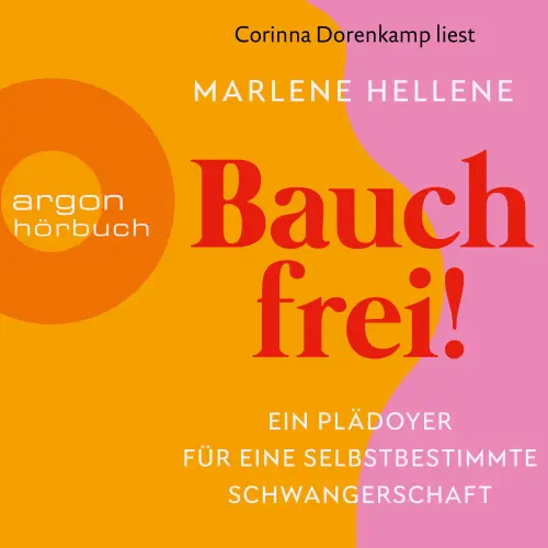 Cover - Marlene Hellene - Bauch frei! - Ein Plädoyer für eine selbstbestimmte Schwangerschaft
