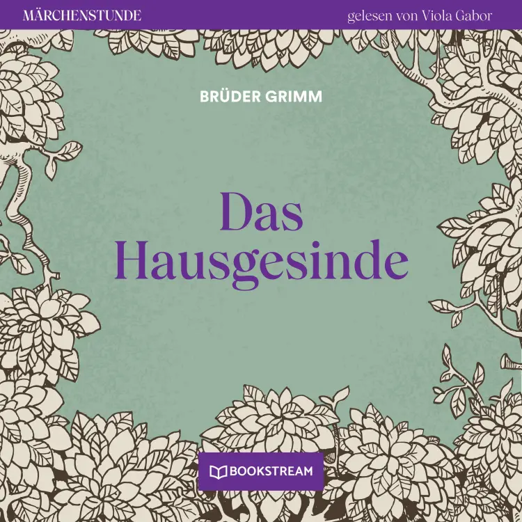 Cover von Brüder Grimm - Märchenstunde - Folge 12 - Das Hausgesinde