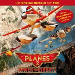 Cover - Planes Hörspiel -  Planes 2: Immer im Einsatz