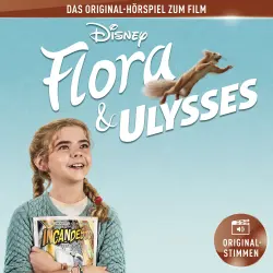 Cover - Flora & Ulysses Hörspiel -  Flora & Ulysses