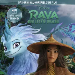 Cover - Raya und der letzte Drache Hörspiel -  Raya und der letzte Drache