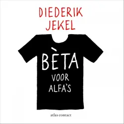 Cover - Diederik Jekel - Bèta voor alfa's
