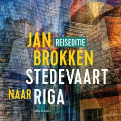 Cover - Jan Brokken - Reisverhalen uit Stedevaart - Riga: het kasteel van het licht