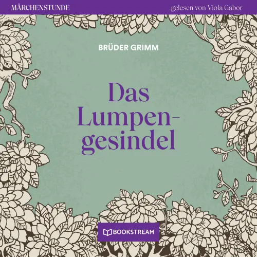 Cover von Brüder Grimm - Märchenstunde - Folge 17 - Das Lumpengesindel