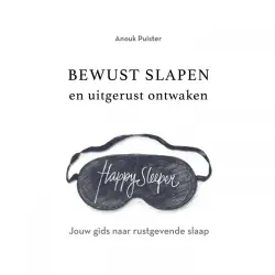 Cover - Anouk Puister - Bewust slapen en uitgerust ontwaken - Jouw gids naar rustgevende slaap